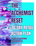 The Alchemist Reset | 30-Day Retail Action Plan