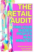The Retail Audit - Find Your Hidden Profits in 60 Minutes